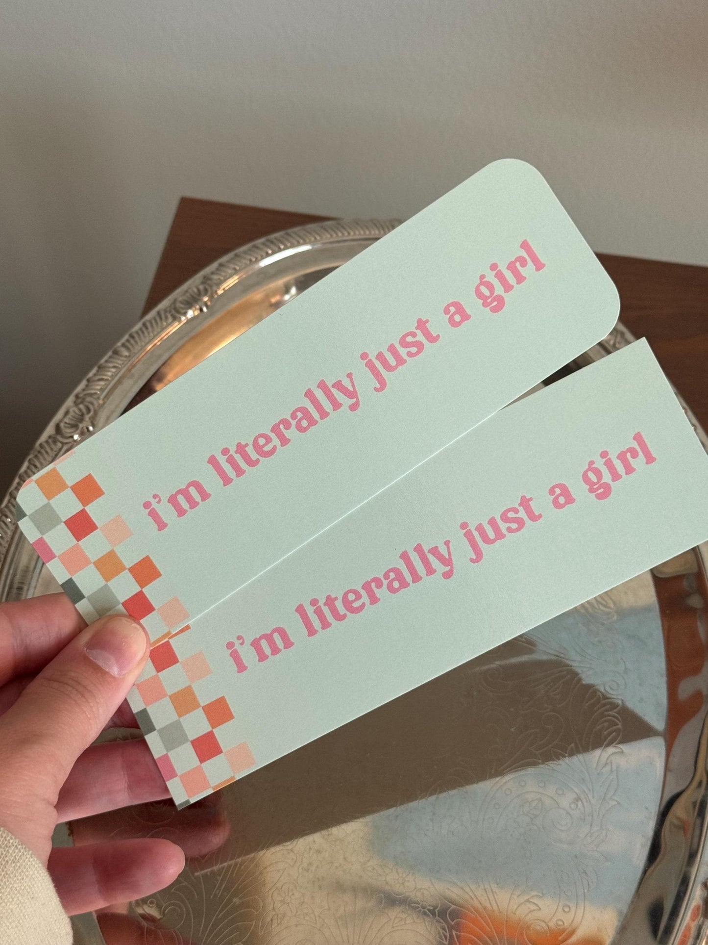 I'm Literally Just a Girl Bookmark – Funny Pink Aesthetic Bookmark – Rounded or Square Corners – Bookish Gift for Her