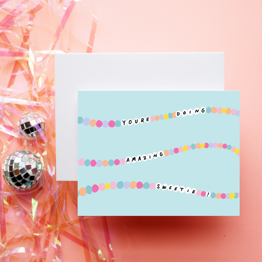 You're Doing Amazing Sweetie! Friendship Bracelet | Greeting Card