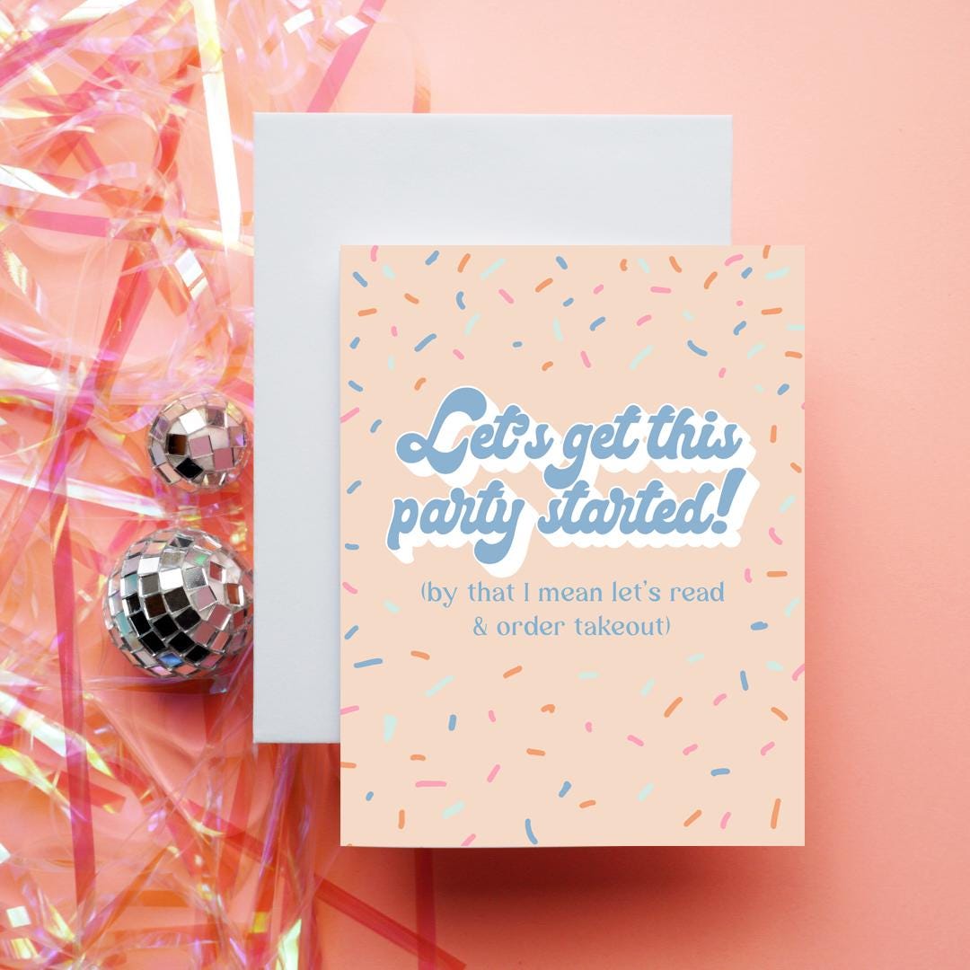 Let's Get This Party Started (by that i mean read and order takeout) | Greeting Card