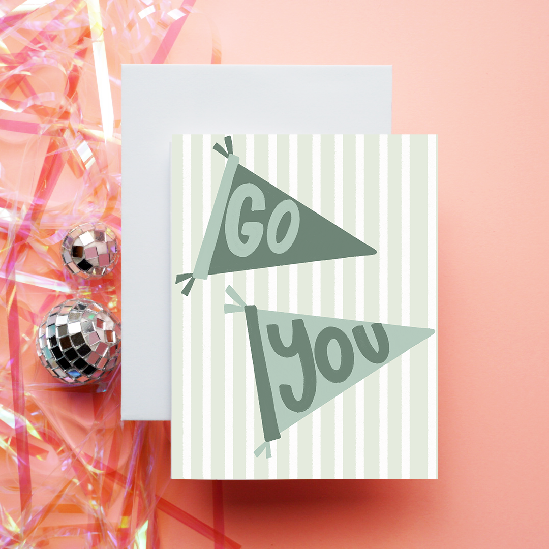 Go You! | Greeting Card