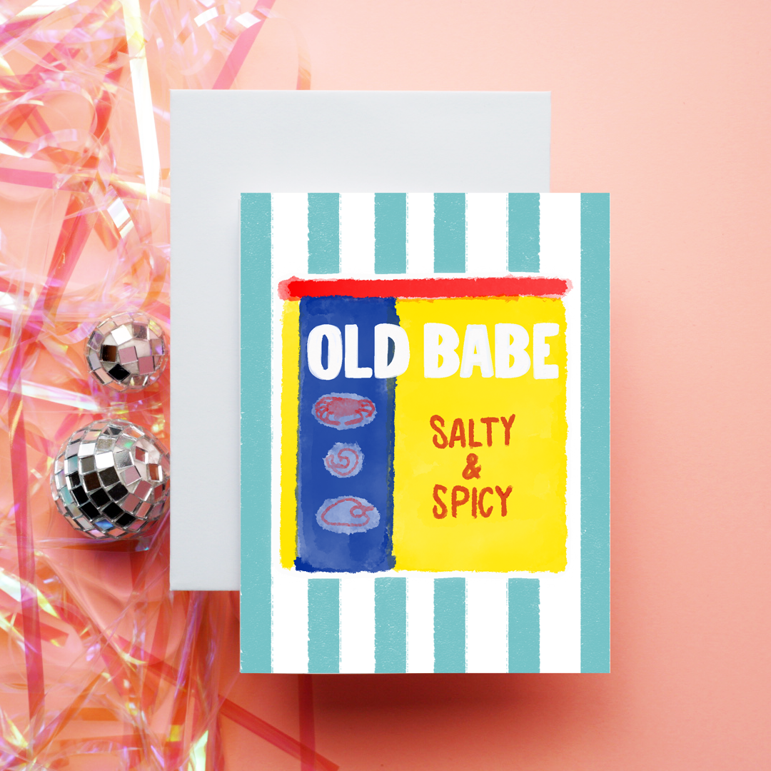 You're Old Babe! | Greeting Card
